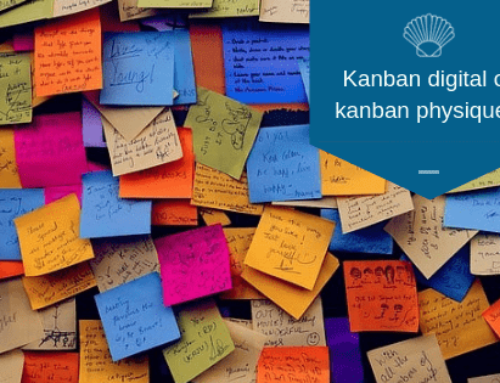 Comment choisir entre un kanban digital ou un kanban physique ?