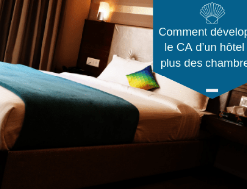 Comment développer le CA d’un hôtel en plus des chambres ?