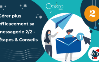gérer plus efficacement sa messagerie 1/2 - étapes & conseils