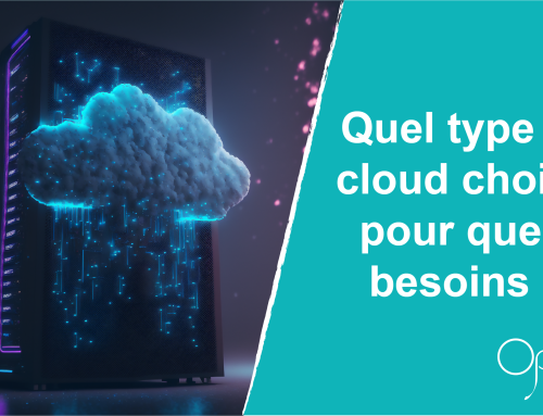 Quel type de cloud choisir pour quels besoins ?